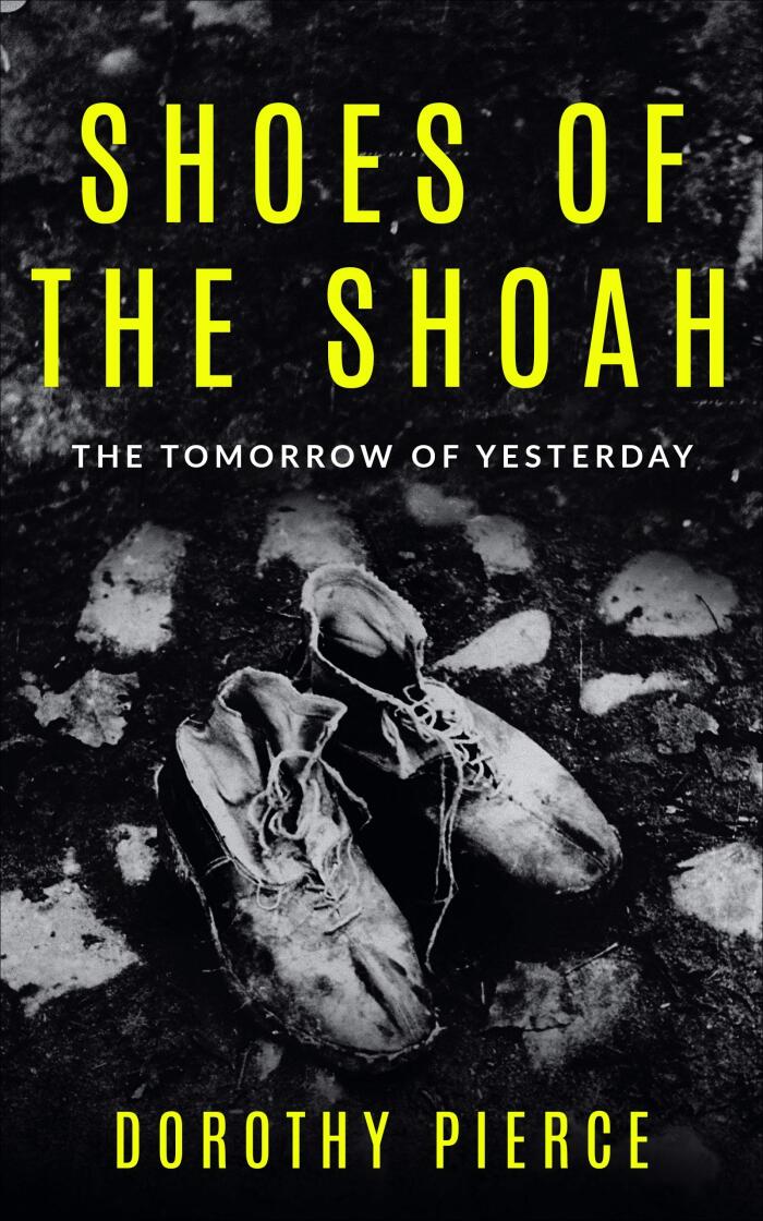 Shoes of the Shoah: The Tomorrow of Yesterday