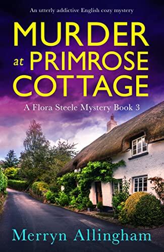 Murder at Primrose Cottage: An utterly addictive English cozy mystery