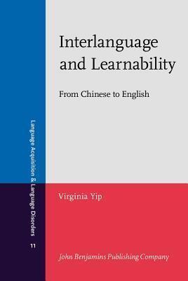 Interlanguage and Learnability: From Chinese to English