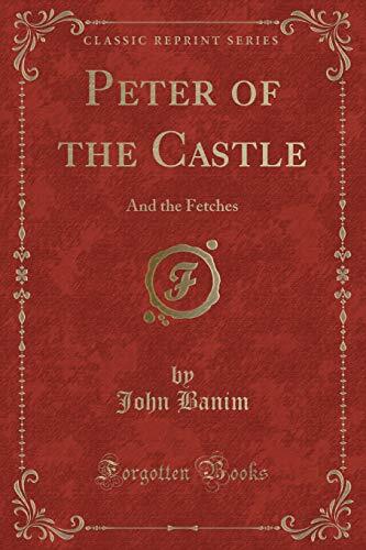 Peter of the Castle: And the Fetches