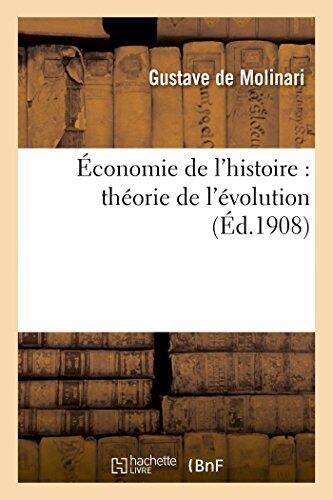 Economie de L'Histoire: Theorie de L'Evolution