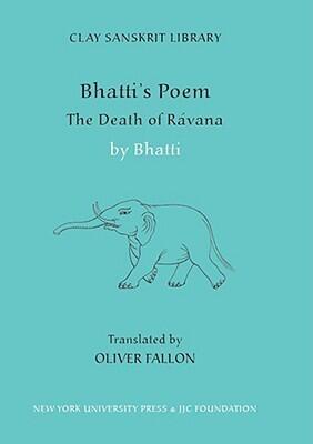 Bhatti’s Poem: The Death of Ravana