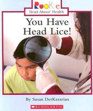 You Have Head Lice!