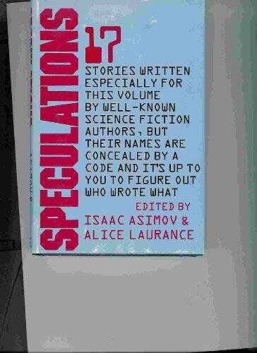 Speculations: 17 Stories Written Especially for This Volume by Well-Known Science Fiction Authors (Their Names Concealed by a Code)