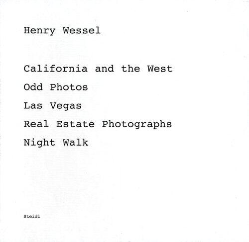 Henry Wessel: Five Books: California and the West, Odd Photos, Las Vegas, Real Estate Photographs, Night Walk