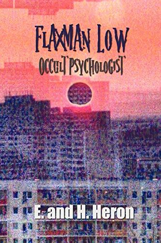 Flaxman Low, Occult Psychologist: Collected Stories