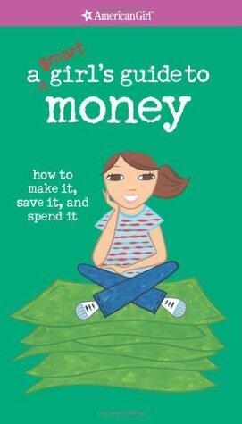 A Smart Girl's Guide to Money (American Girl)