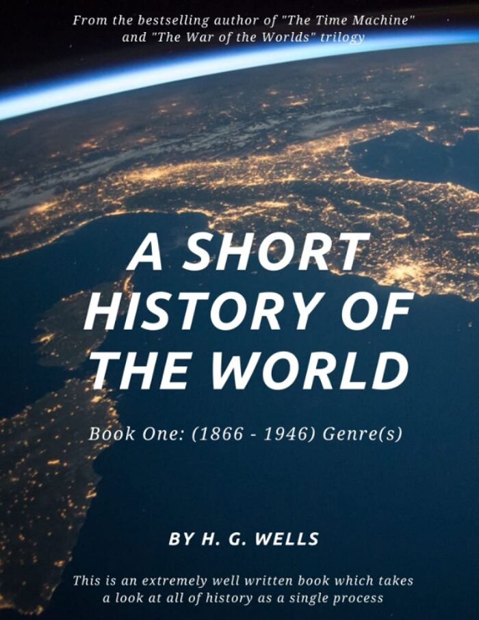 A Short History of the World: Reproduction of the original: A Short History of the World by H.G. Wells, World Literature Collection