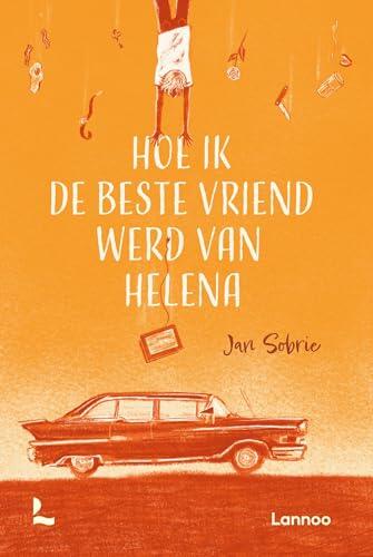 Hoe Ik de Beste Vriend Werd van Helena