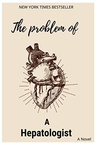 The problem of a Hepatologist: Fleishman Is in Trouble - A Novel