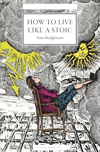 How to Live Like a Stoic: A Handbook for Happiness