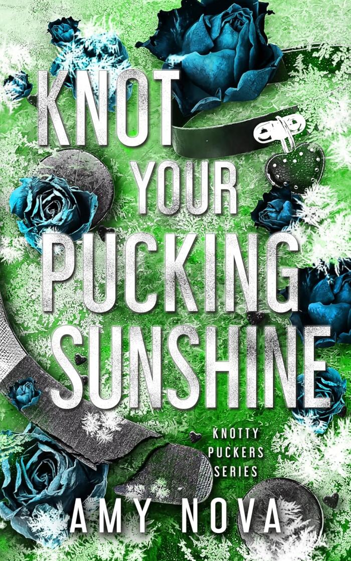 Knot Your Pucking Sunshine