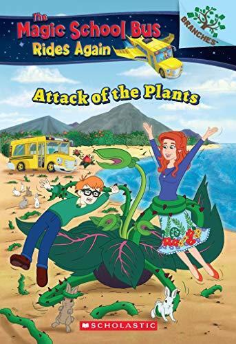 The Magic School Bus Rides Again: The Attack of the Plants