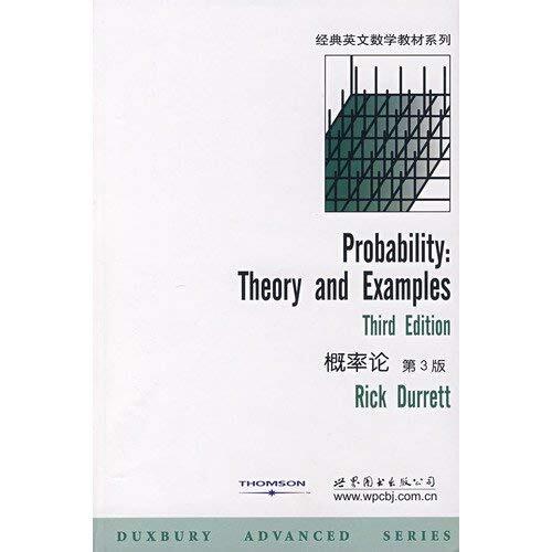 Probability: Theory and Examples (Third Edition), Duxbury Advanced Series