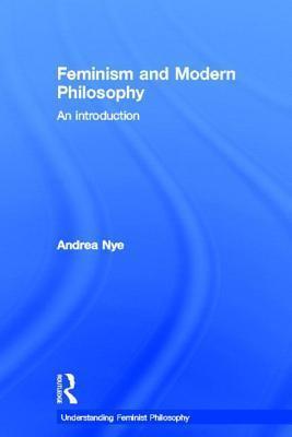 Feminism and Modern Philosophy: An introduction