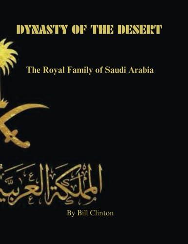 DYNASTY OF THE DESERT: The Royal Family of Saudi Arabia