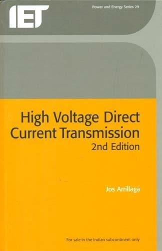 High Voltage Direct Current Transmission (I E E Power Engineering Series)