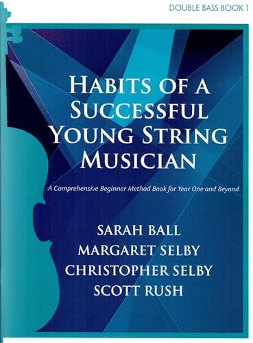 Habits of a Successful Young String Musician (Double Bass Book 1)