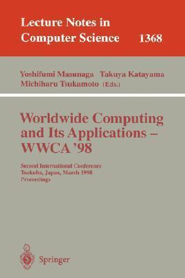 Worldwide Computing and Its Applications (WWCA'98): Second International Conference, Tsukuba, Japan, March 4-5, 1998, Proceedings