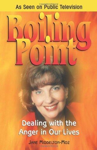 Boiling Point: Dealing with the Anger in Our Lives