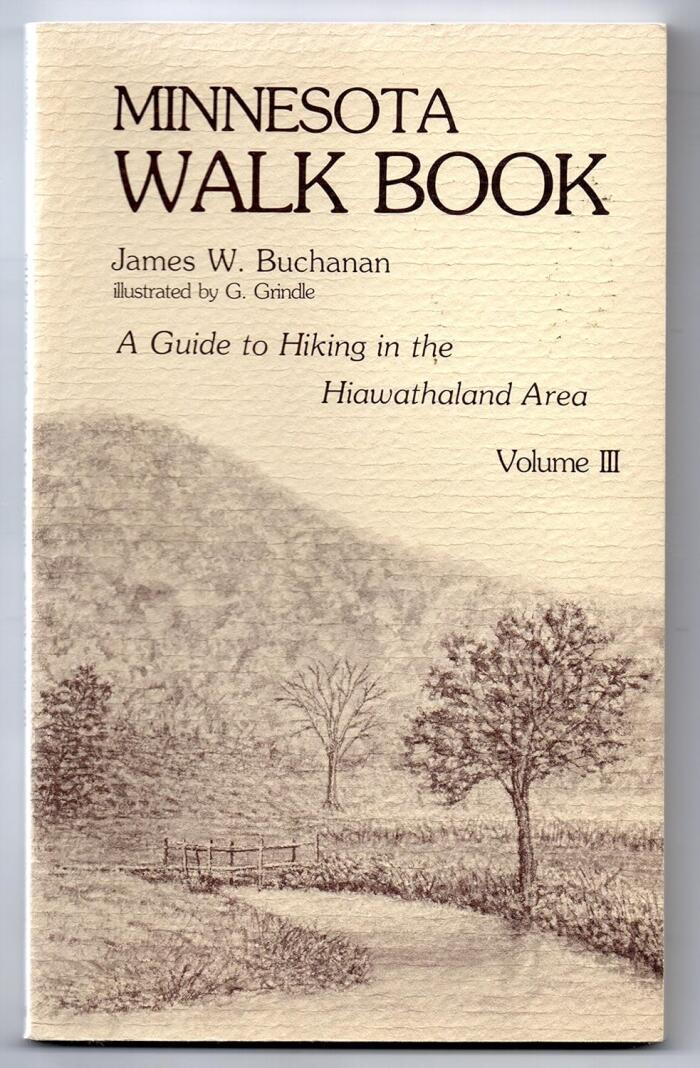 Minnesota Walk Book, Vol. 3: A Guide to Hiking in the Hiawathaland Area