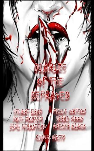 Diaries of the Depraved