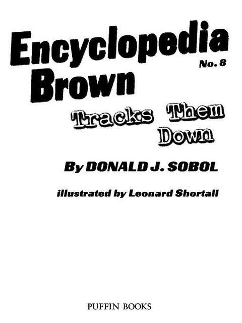 Encyclopedia Brown Tracks Them Down
