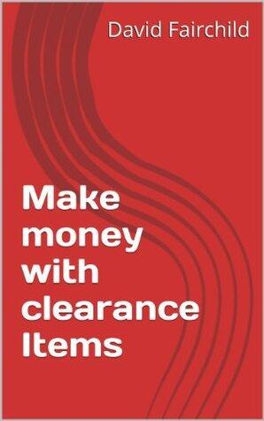 Make money with clearance Items