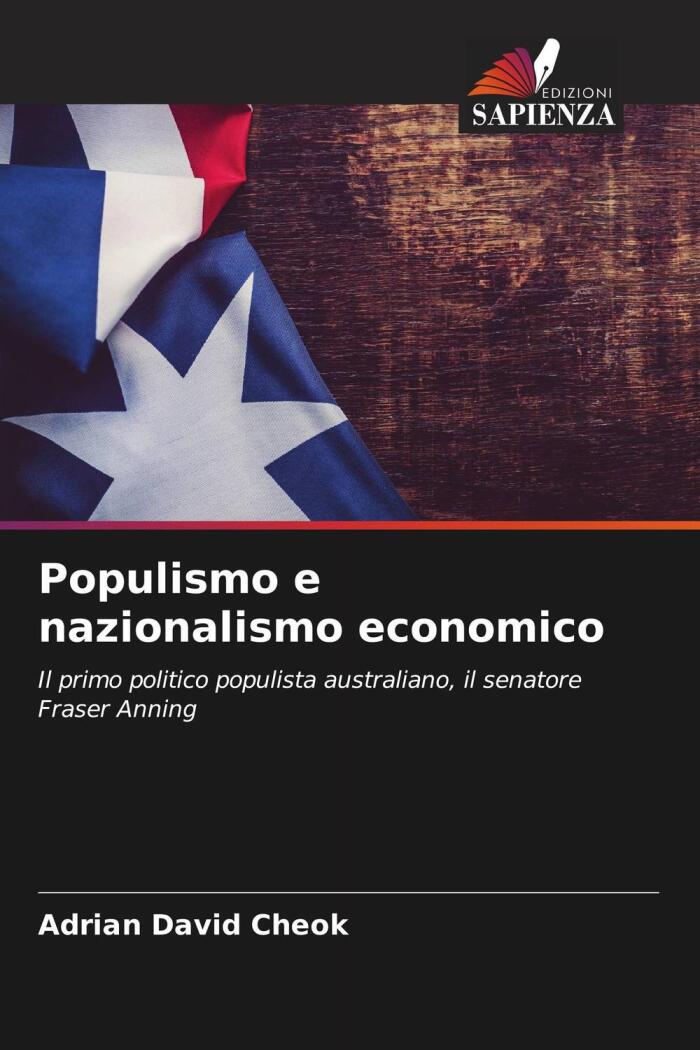 Populismo e Nazionalismo Economico: Il Primo Politico Populista Australiano, il Senatore Fraser Anning