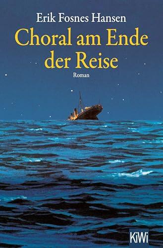 Choral Am Ende der Reise: Roman