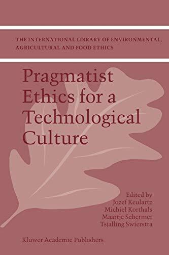 Pragmatist Ethics for a Technological Culture