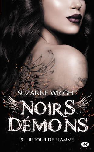 Noirs Démon, (T9): Retour de Flamme