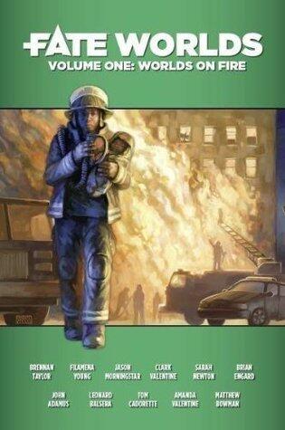 Fate Worlds (Volume One: Worlds on Fire)