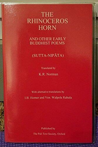 The Rhinoceros Horn and Other Early Buddhist Poems, (Sutta-Nipata),The Group Discourses Volume I