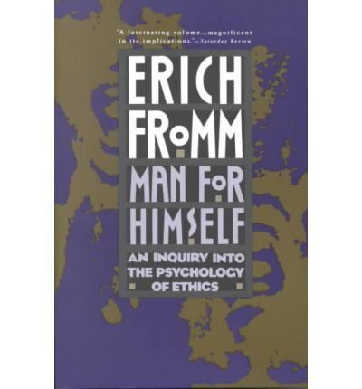Man for Himself. An Enquiry Into the Psychology of Ethics