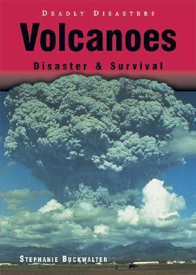 Volcanoes: Disaster & Survival