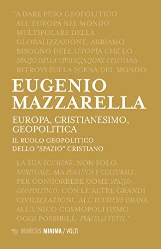 Europa Cristianesimo Geopolitica: Il ruolo geopolitico dello “spazio” cristiano