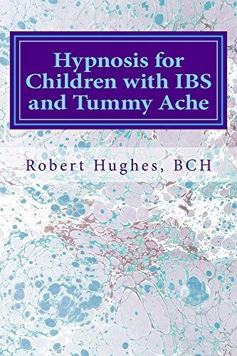 Hypnosis for Children with IBS and Tummy Ache: Advanced Hypnotherapy as Complementary Medicine