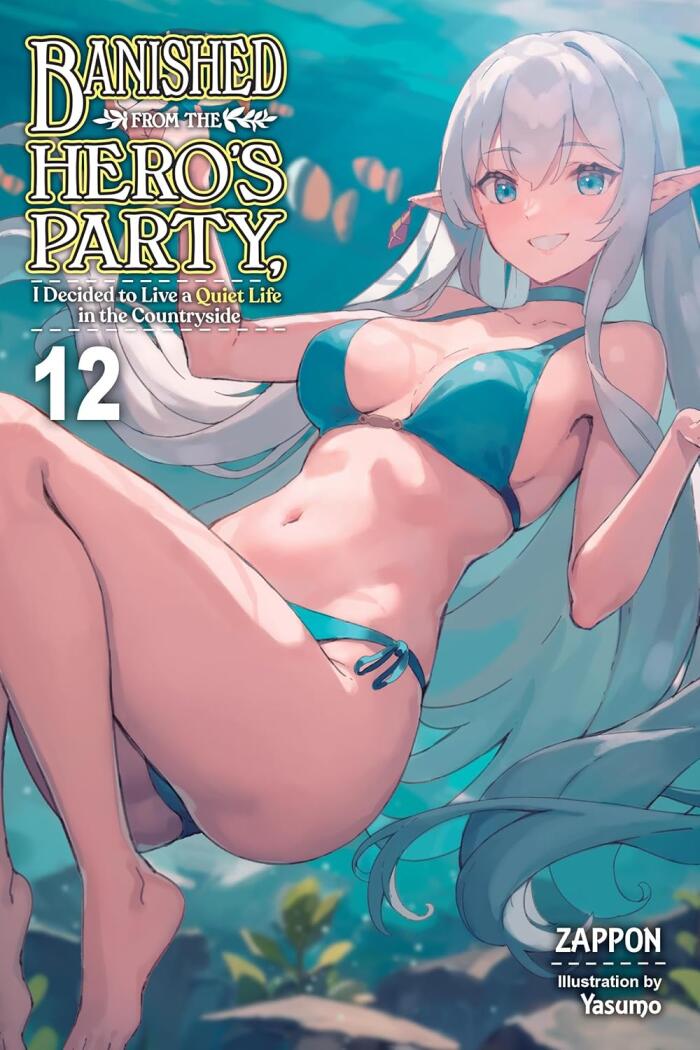 Banished from the Hero's Party, I Decided to Live a Quiet Life in the Countryside (Light Novel), Vol. 12