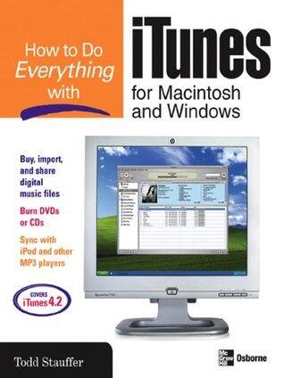 How to Do Everything with iTunes for Macintosh and Windows