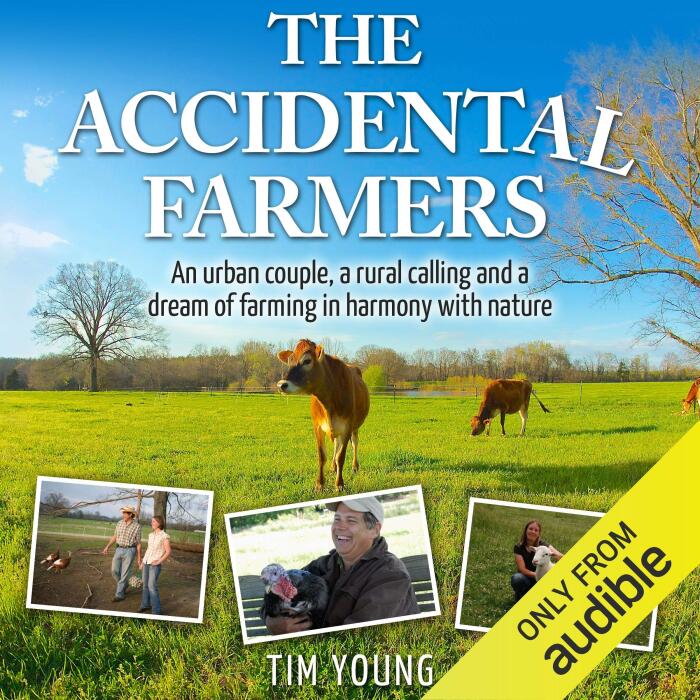 The Accidental Farmers: An urban couple, a rural calling and a dream of farming in harmony with Nature
