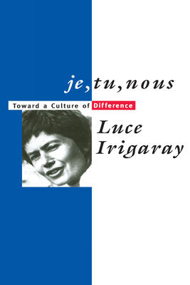 Je, Tu, Nous: Toward a Culture of Difference