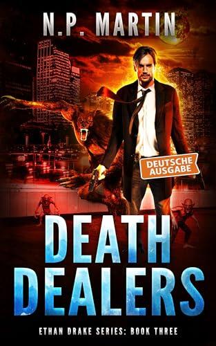 Death Dealers: Ein Urban-Fantasy-Action-Abenteuer (Ethan Drake Serie 3)