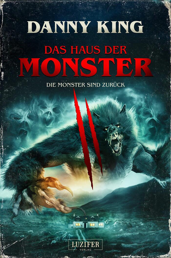 Das Haus der Monster - Die Monster sind zurück Gruselroman