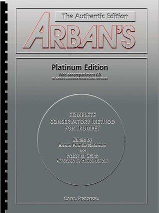 Arbans Complete Method: Trumpet, Platinum Edition