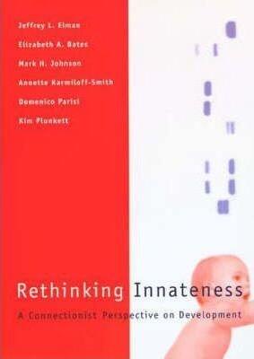 Rethinking Innateness: Connectionist Perspective on Development