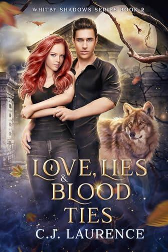 Love, Lies and Blood Ties: A New Adult Vampire and Werewolf Love Triangle Fated Mates Paranormal Romance Novel