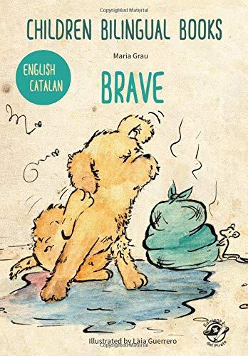 CHILDREN BILINGUAL BOOKS – ENGLISH/CATALAN - BRAVE: Llibres bilingües per a nens – Anglès/Català – Valent – 4-6 years old learn languages