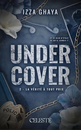 Undercover, La vérité à tout prix (Romance New Adulte)