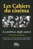Les cahiers du cinéma: La politica degli autori / Le interviste